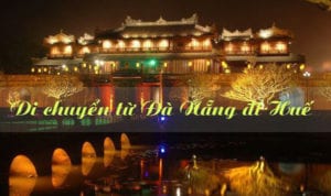 Kinh nghiệm đi lại - Mẹo hay lựa chọn phương tiện đi lại 22 Từ Đà Nẵng Đi Huế - hinh 2