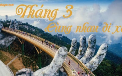 Top 5 điểm du lịch lý tưởng nhất trong tháng 3