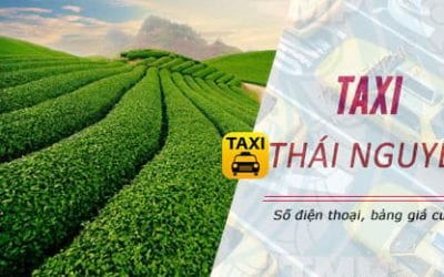 Taxi Thái Nguyên: Số điện thoại, giá cước