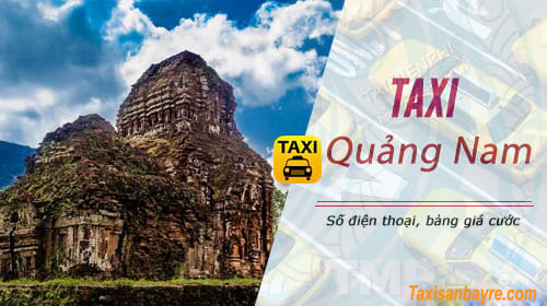 Taxi Quảng Nam, số điện thoại, giá cước cập nhật mới nhất