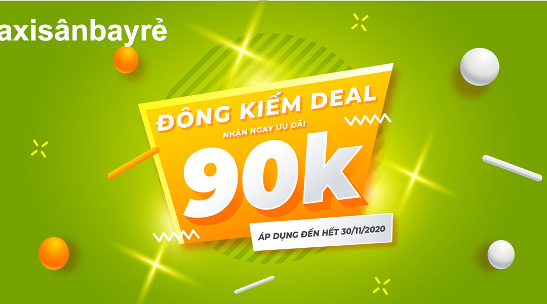 “Đông đến kiếm Deal” – Nhận ưu đãi giá trị lên đến 90,000Đ (HẾT HẠN)