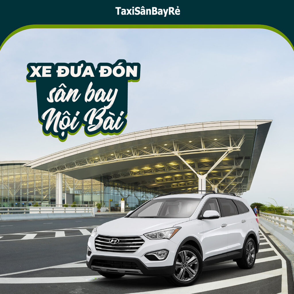 xe đưa đón sân bay nội bài