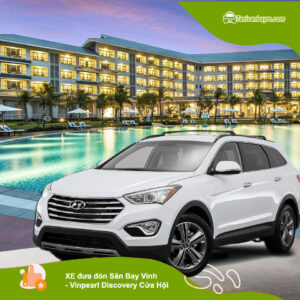 Xe đưa đón sân bay Vinh - Vinpearl Discovery Cửa Hội